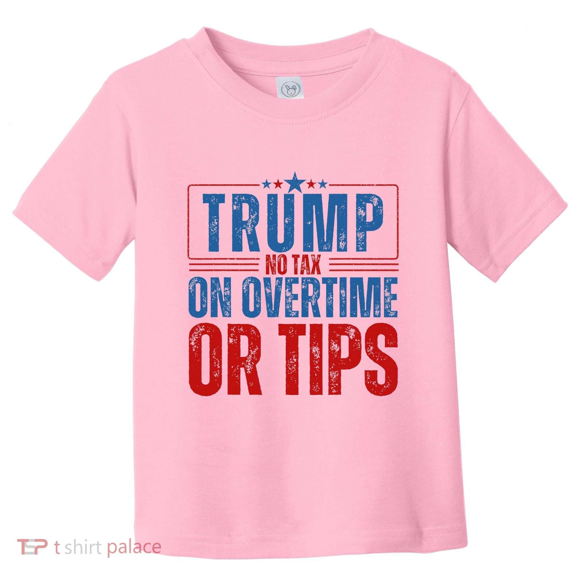 No Tax On Overtime Or Tips Toddler T-Shirt