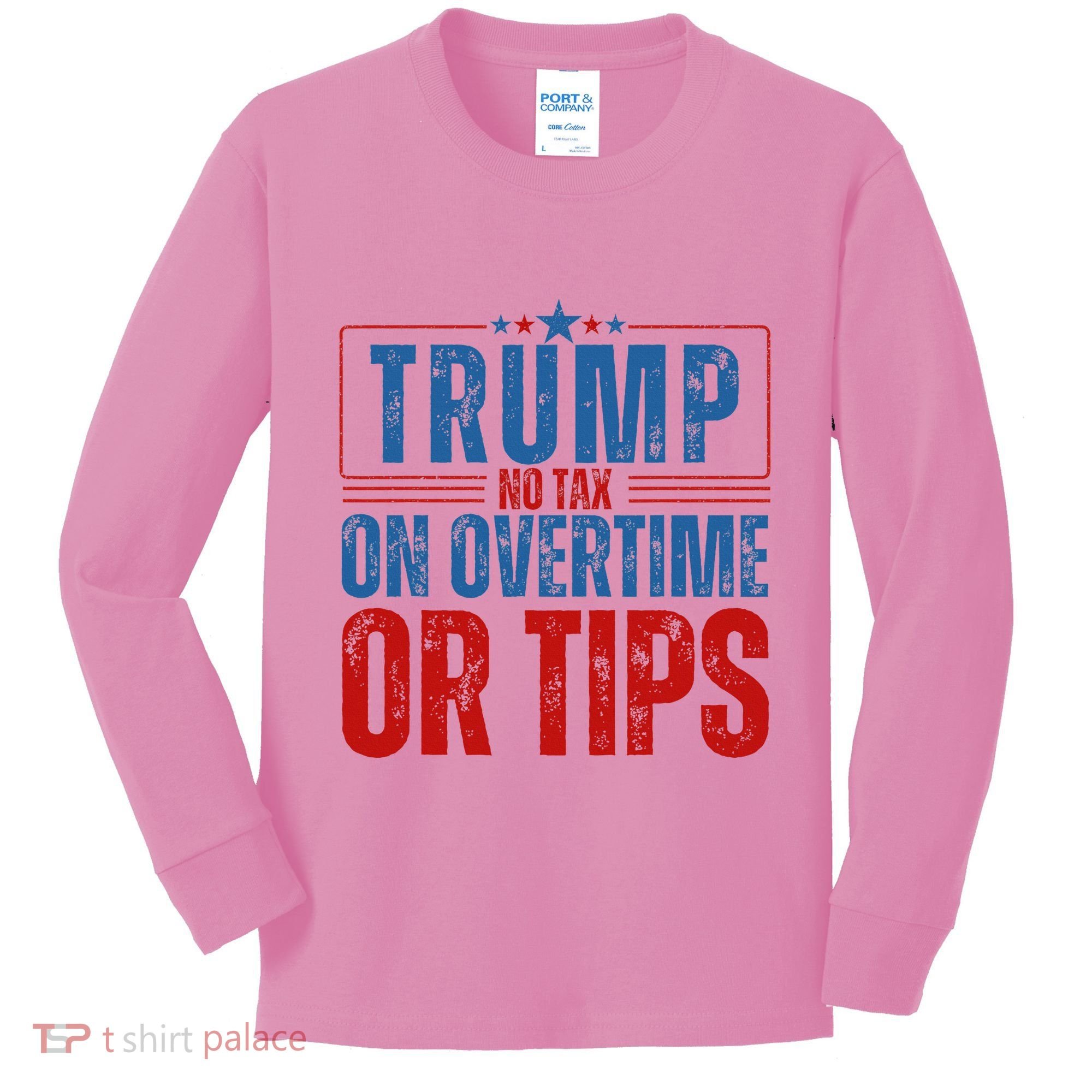 No Tax On Overtime Or Tips Kids Long Sleeve Shirt