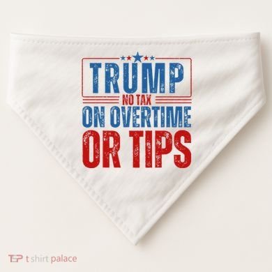 No Tax On Overtime Or Tips USA-Made Doggie Bandana