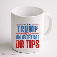 No Tax On Overtime Or Tips Coffee Mug thumb 1