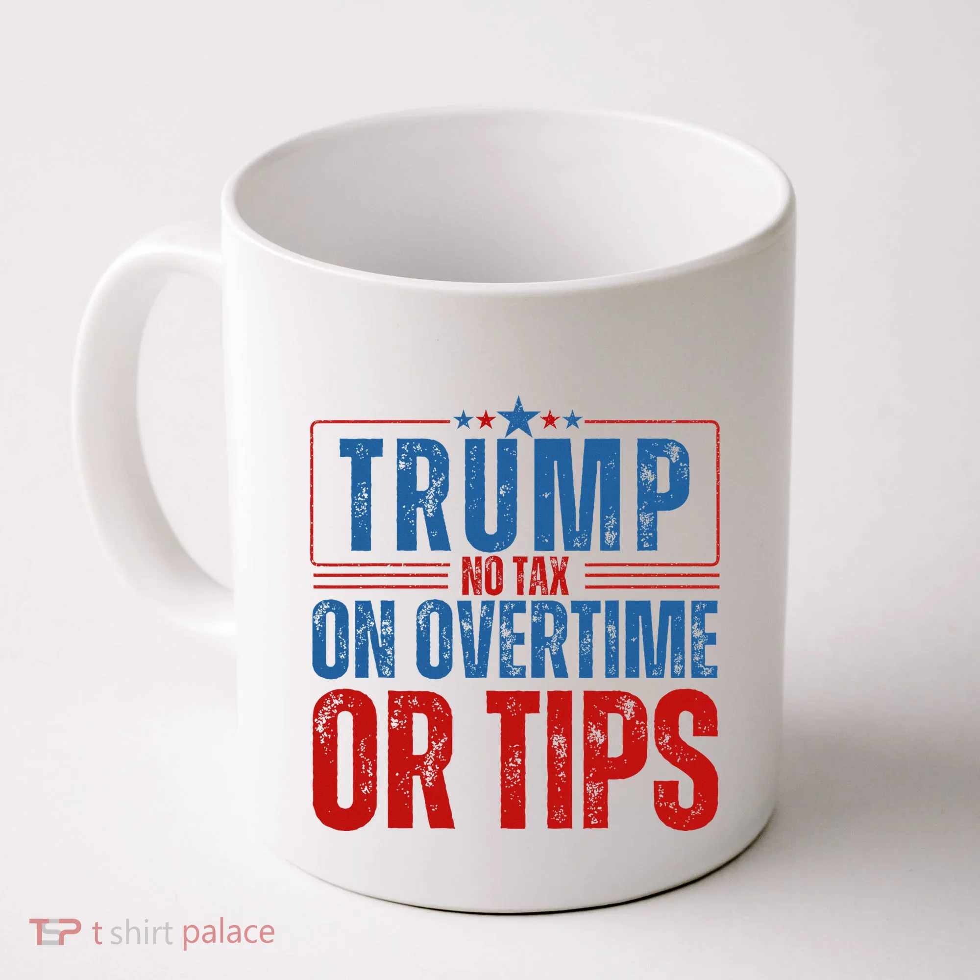 No Tax On Overtime Or Tips Coffee Mug
