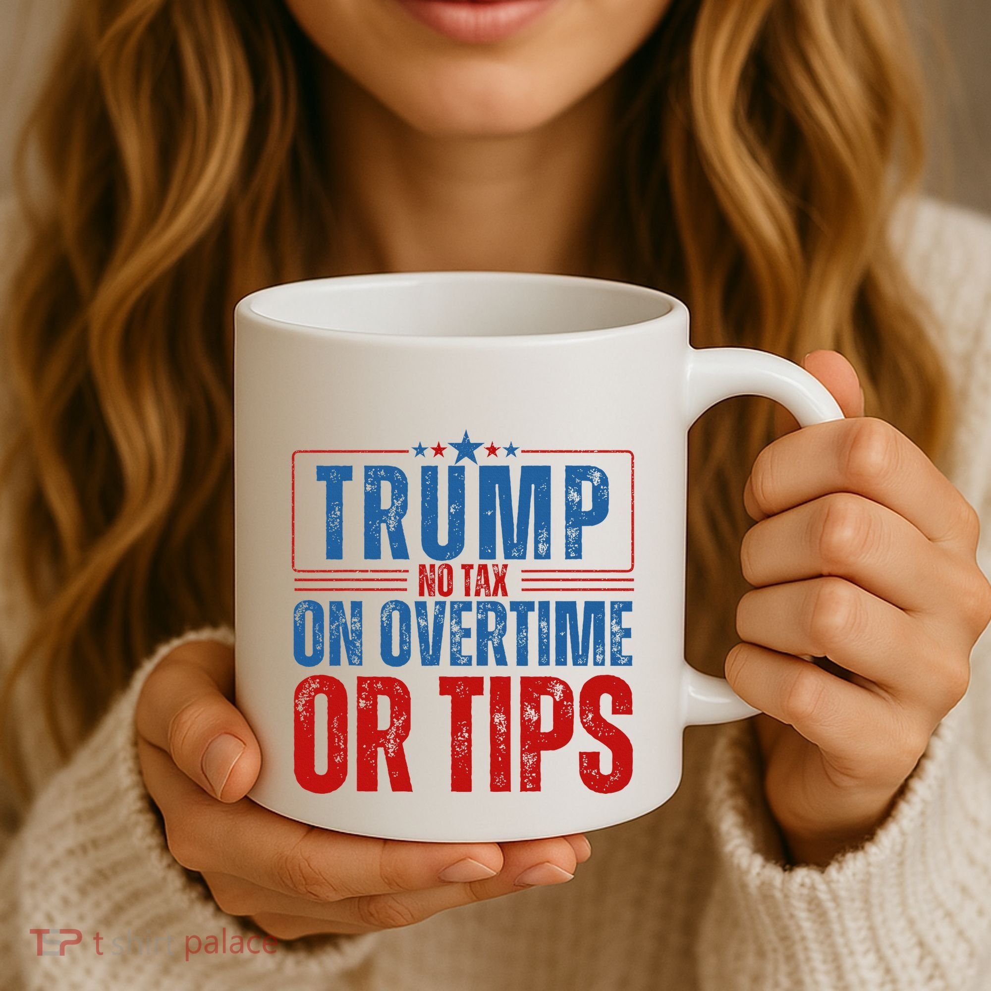 No Tax On Overtime Or Tips Coffee Mug