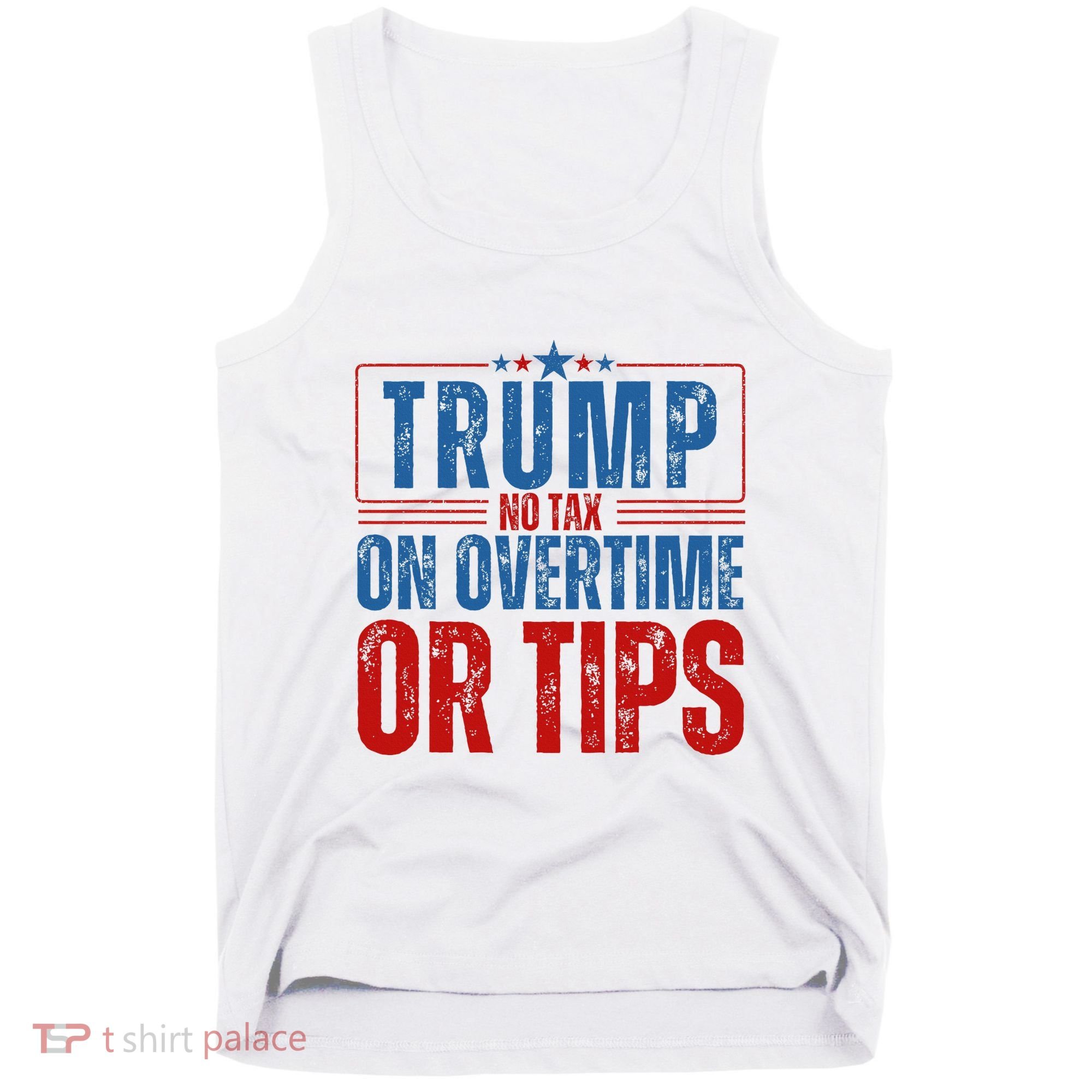 No Tax On Overtime Or Tips Tank Top