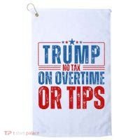 No Tax On Overtime Or Tips Golf Towel thumb 0