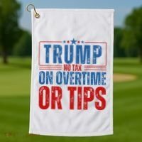 No Tax On Overtime Or Tips Golf Towel thumb 1