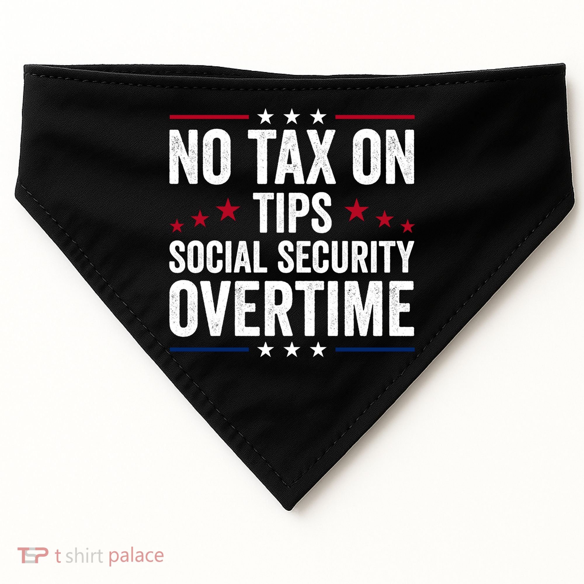 No Tax On Tips Social Security Overtime Trump 2024 USA-Made Doggie Bandana