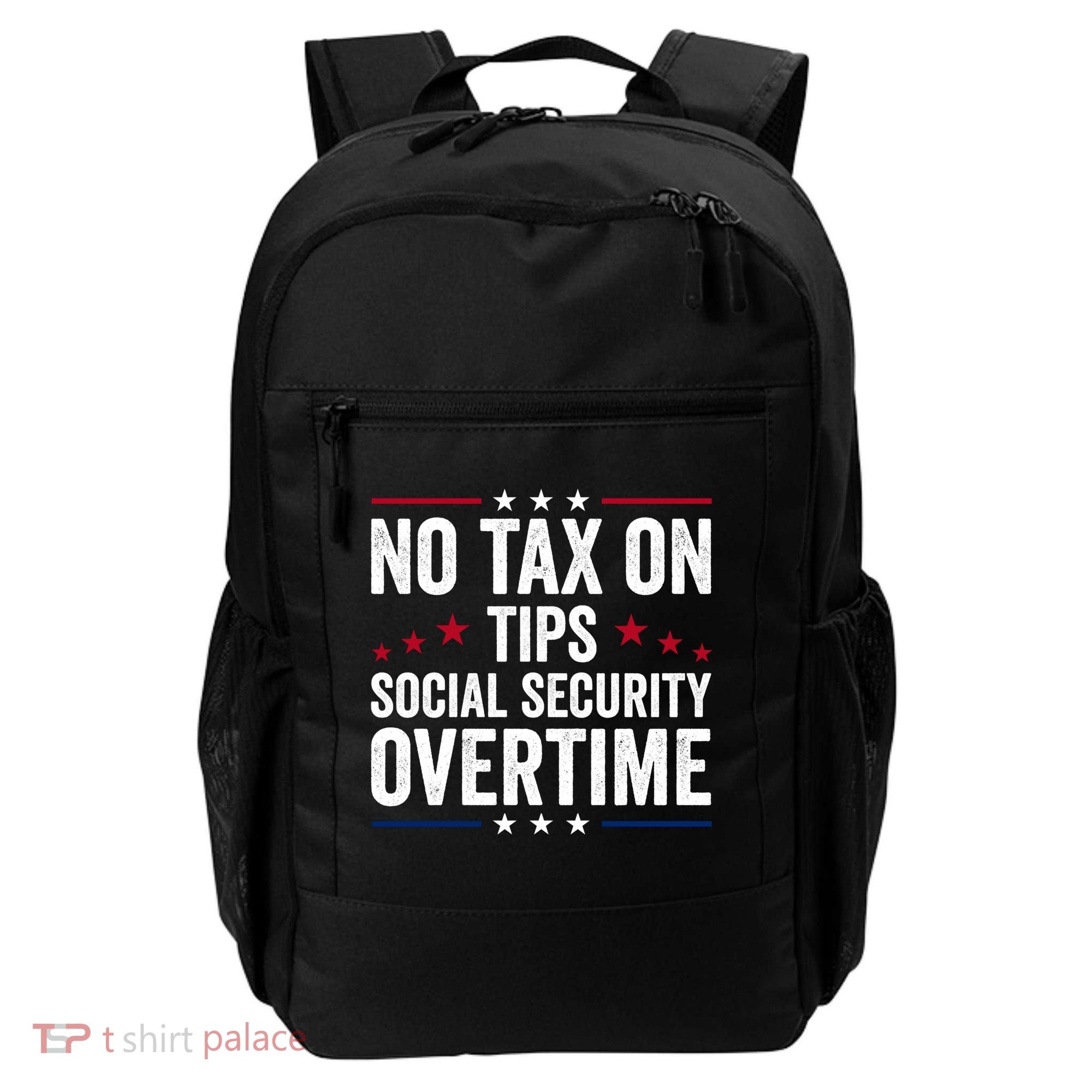 No Tax On Tips Social Security Overtime Trump 2024 Backpack