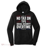 No Tax On Tips Social Security Overtime Trump 2024 Women's Hoodie thumb 0