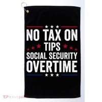 No Tax On Tips Social Security Overtime Trump 2024 Golf Towel thumb 0