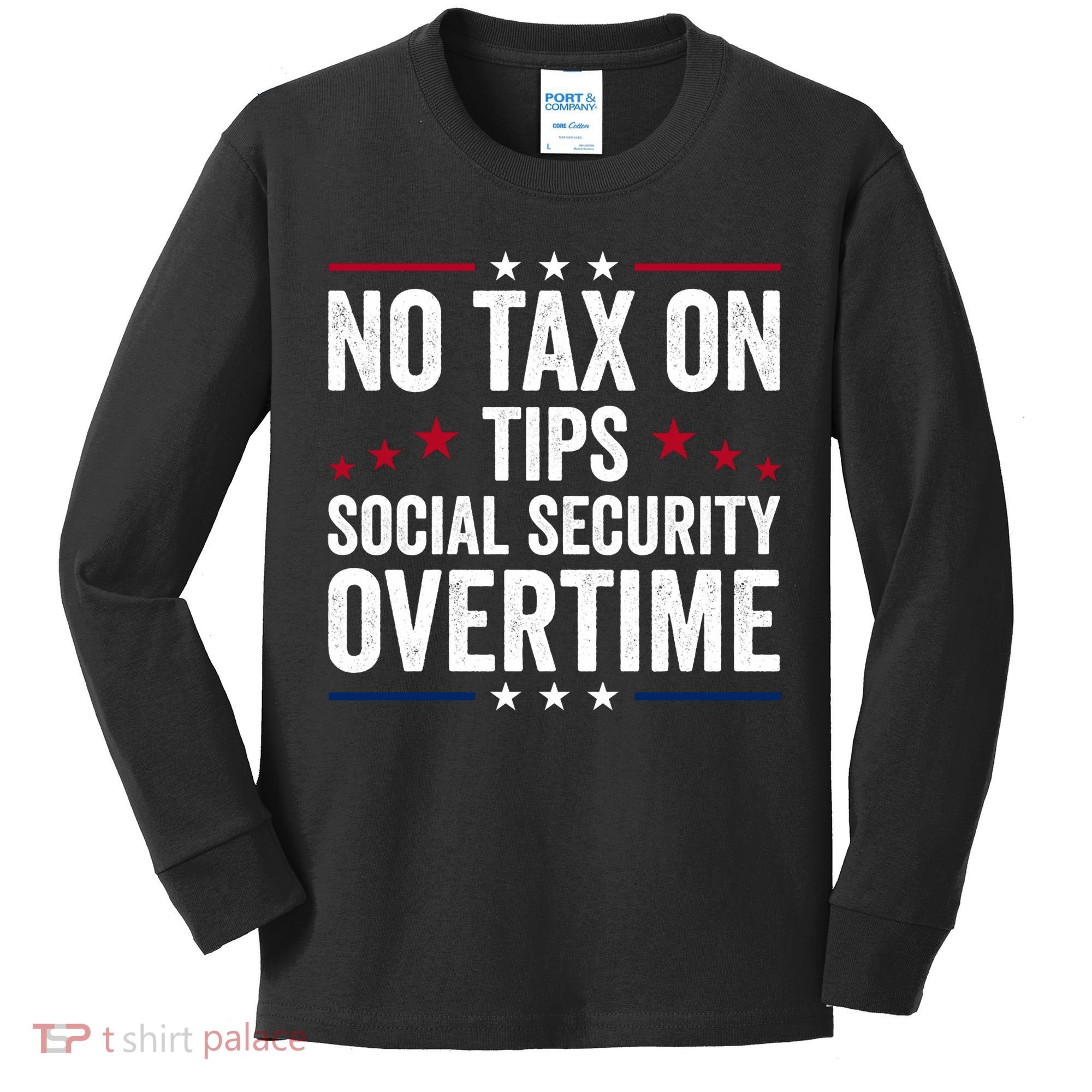 No Tax On Tips Social Security Overtime Trump 2024 Kids Long Sleeve Shirt