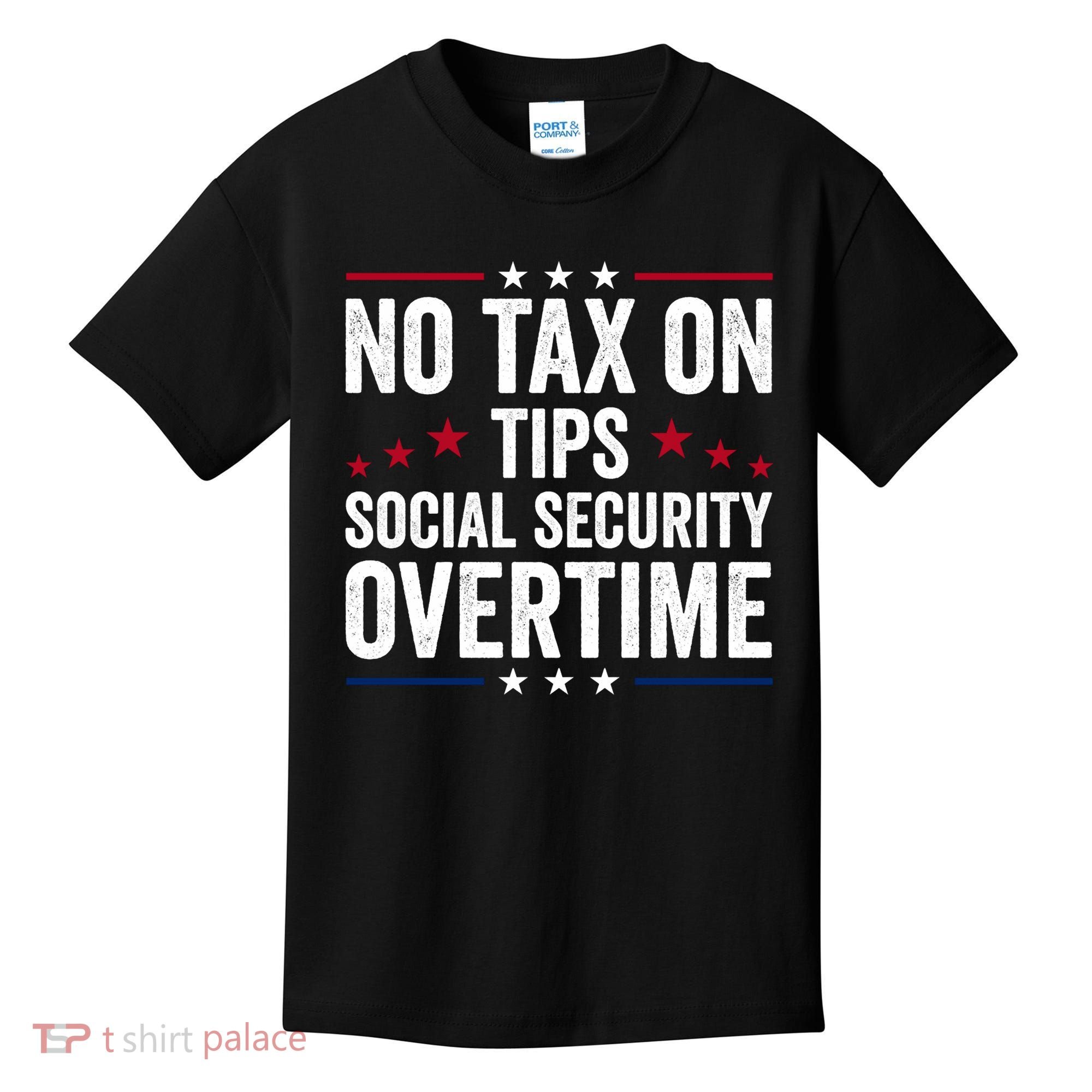No Tax On Tips Social Security Overtime Trump 2024 Kids T-Shirt