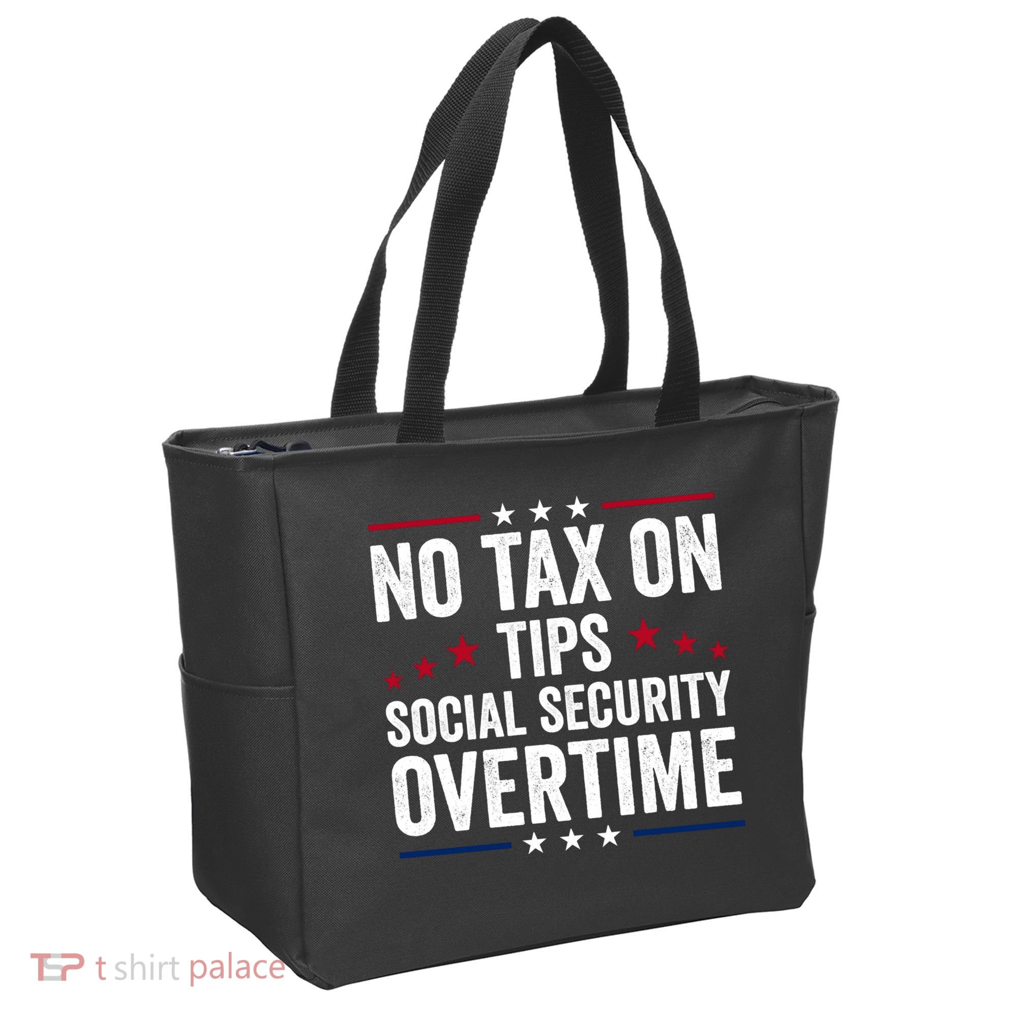 No Tax On Tips Social Security Overtime Trump 2024 Tote Bag