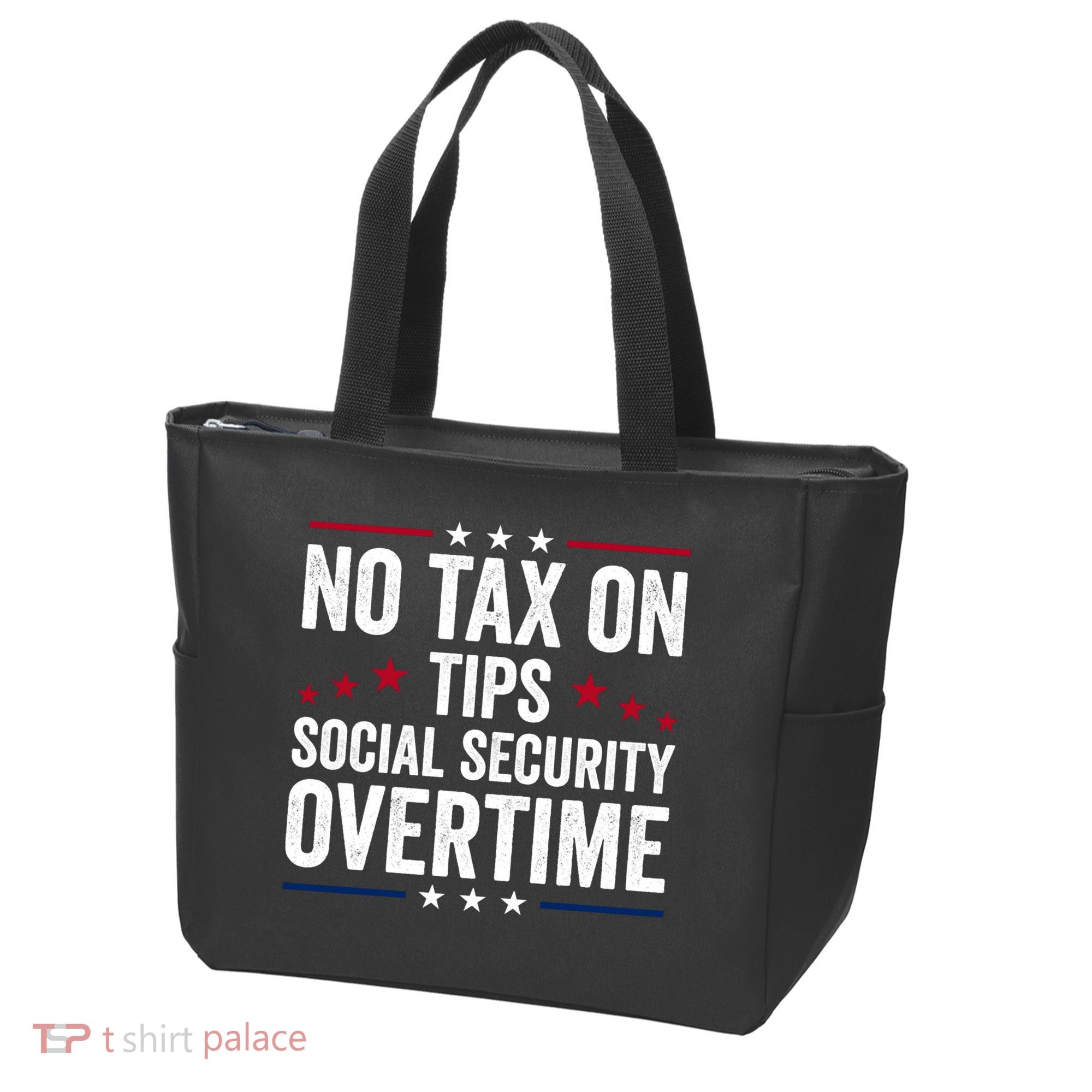 No Tax On Tips Social Security Overtime Trump 2024 Tote Bag