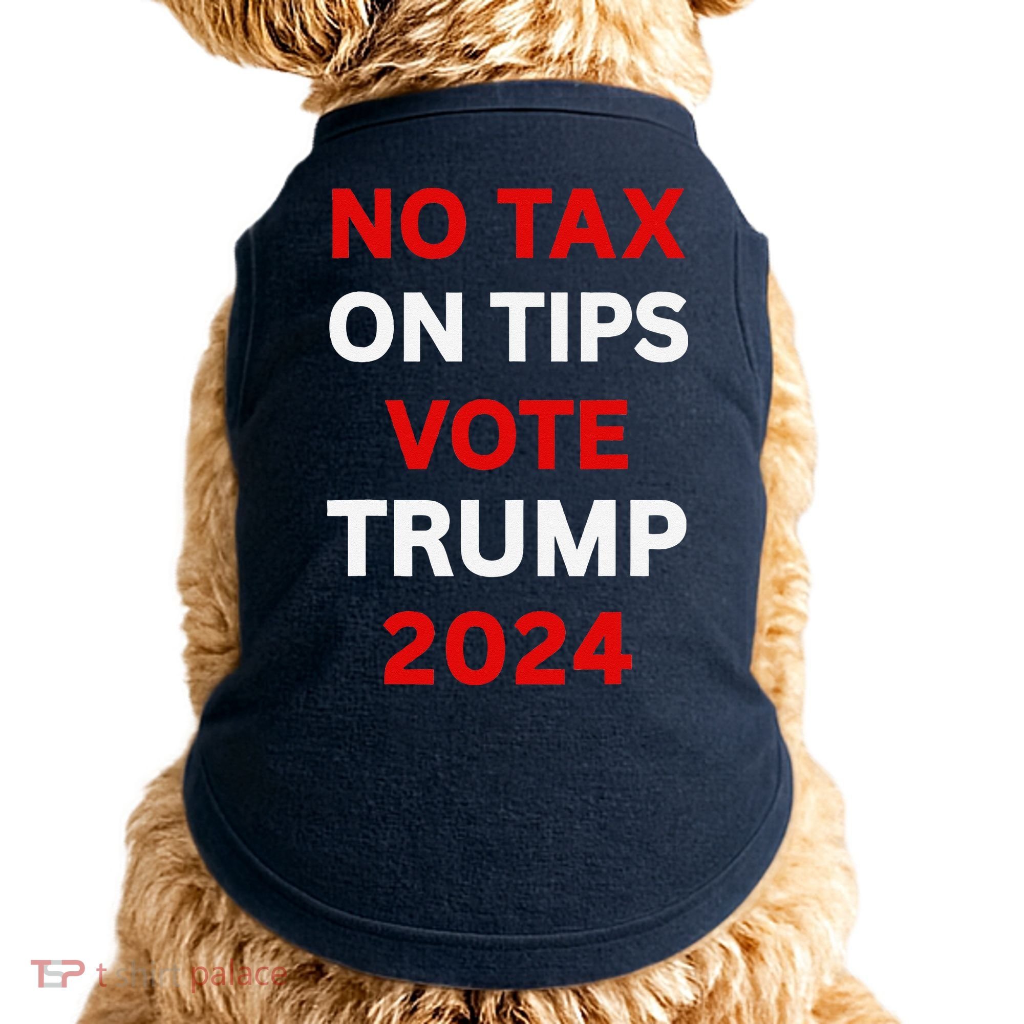 No Tax On Tips Vote Trump 2024 Take America Back Protrump Doggie Tank