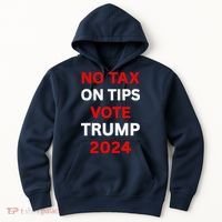 No Tax On Tips Vote Trump 2024 Take America Back Protrump Hoodie thumb 0