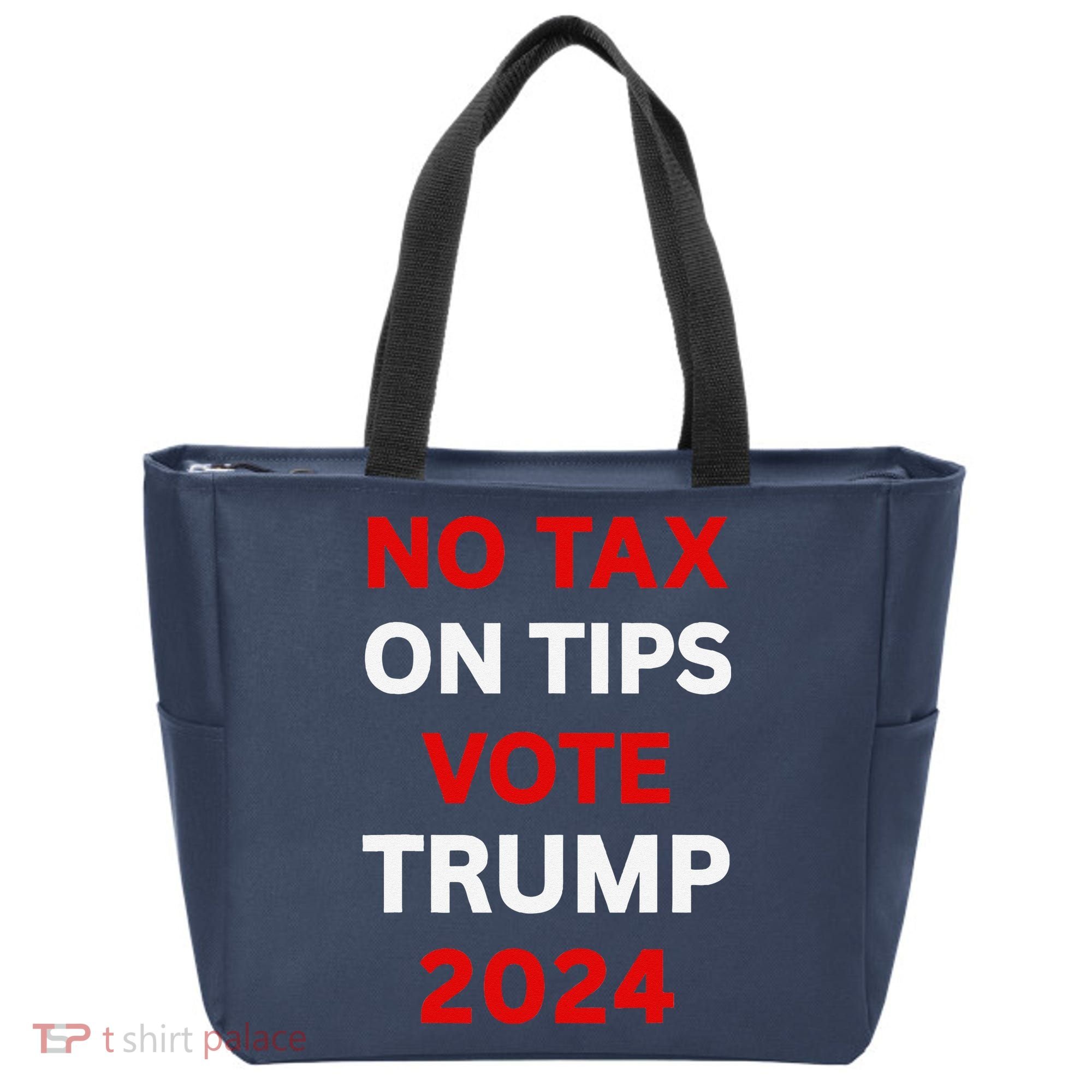 No Tax On Tips Vote Trump 2024 Take America Back Protrump Tote Bag