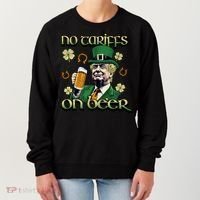 No Tariffs On Beer Funny St Patricks Day Trump Women's Sweatshirt thumb 0