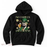 No Tariffs On Beer Funny St Patricks Day Trump Hoodie thumb 0