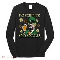 No Tariffs On Beer Funny St Patricks Day Trump Long Sleeve Shirt thumb 0