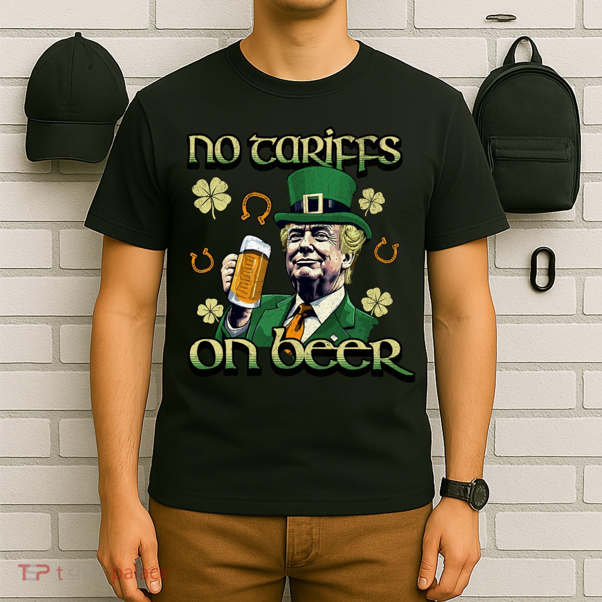 No Tariffs On Beer Funny St Patricks Day Trump T-Shirt