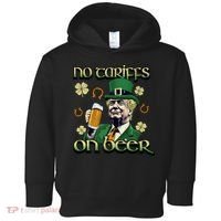 No Tariffs On Beer Funny St Patricks Day Trump Toddler Hoodie thumb 0
