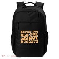 Never Too Old For Dino Nuggets Backpack thumb 0