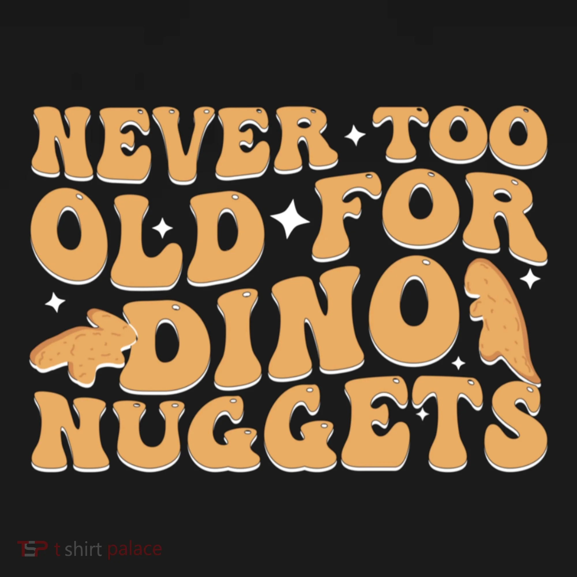 Never Too Old For Dino Nuggets Women's Hoodie