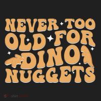 Never Too Old For Dino Nuggets Tumbler thumb 3