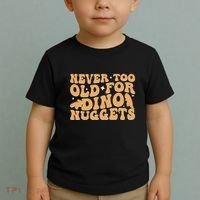 Never Too Old For Dino Nuggets Toddler T-Shirt thumb 2