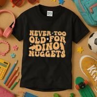 Never Too Old For Dino Nuggets Kids T-Shirt thumb 3