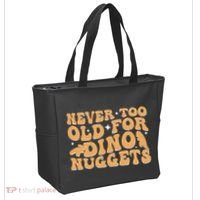 Never Too Old For Dino Nuggets Tote Bag thumb 2