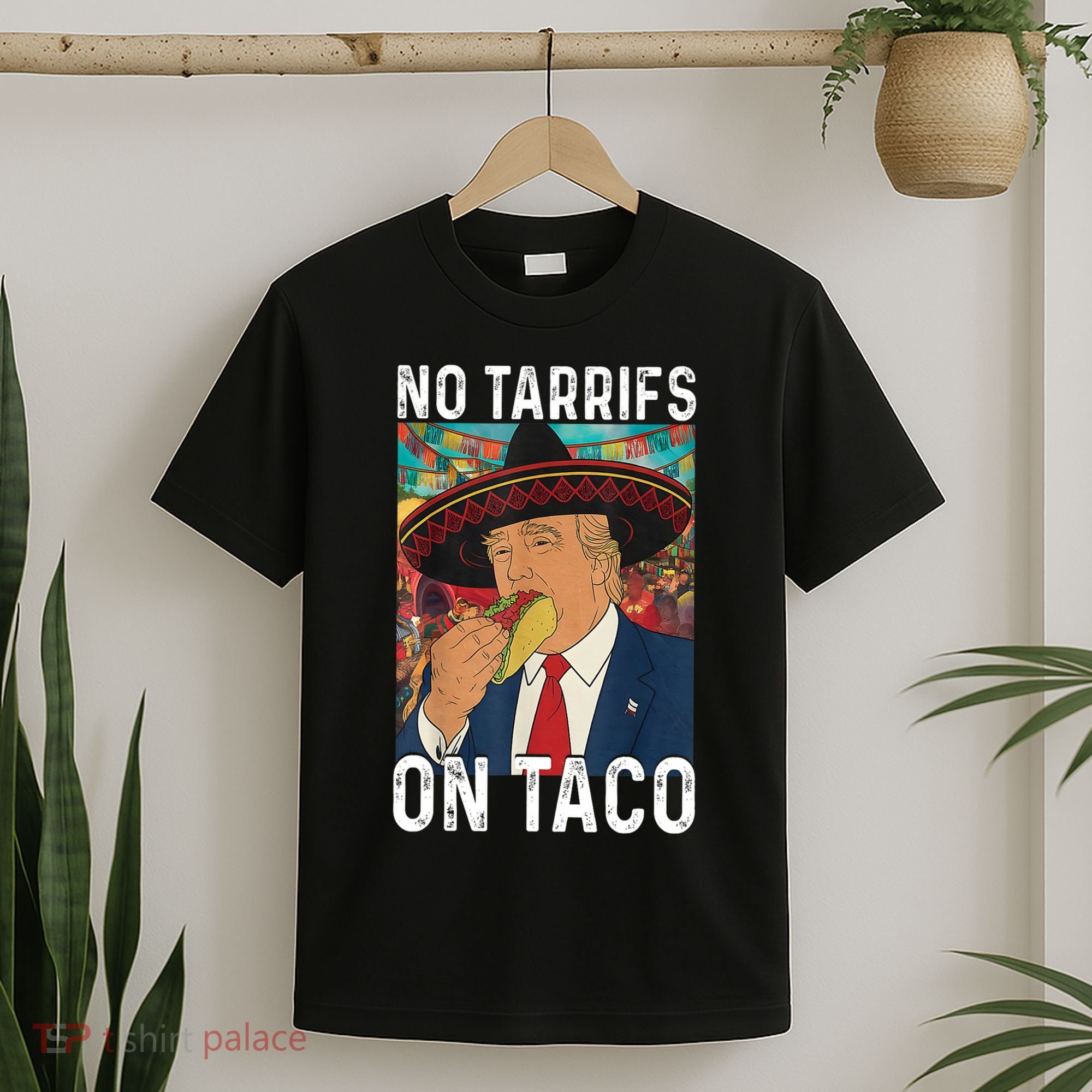 No Tariffs On Taco Funny Mexican Fiesta Cinco De Mayo Trump T-Shirt