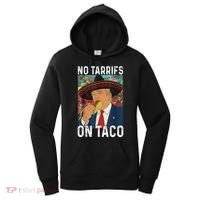 No Tariffs On Taco Funny Mexican Fiesta Cinco De Mayo Trump Women's Hoodie thumb 0