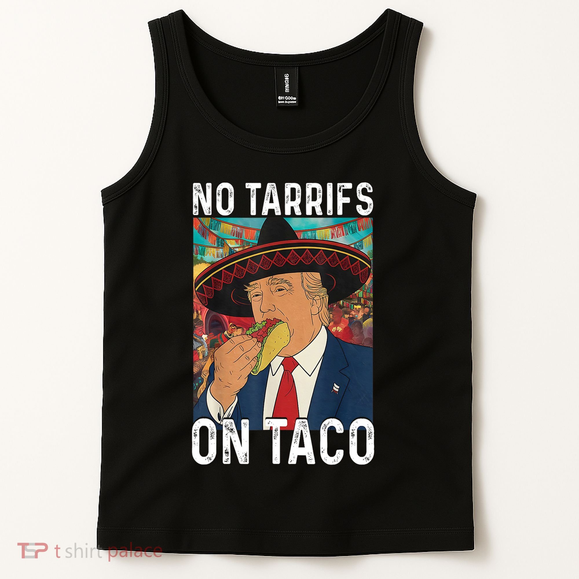 No Tariffs On Taco Funny Mexican Fiesta Cinco De Mayo Trump Tank Top