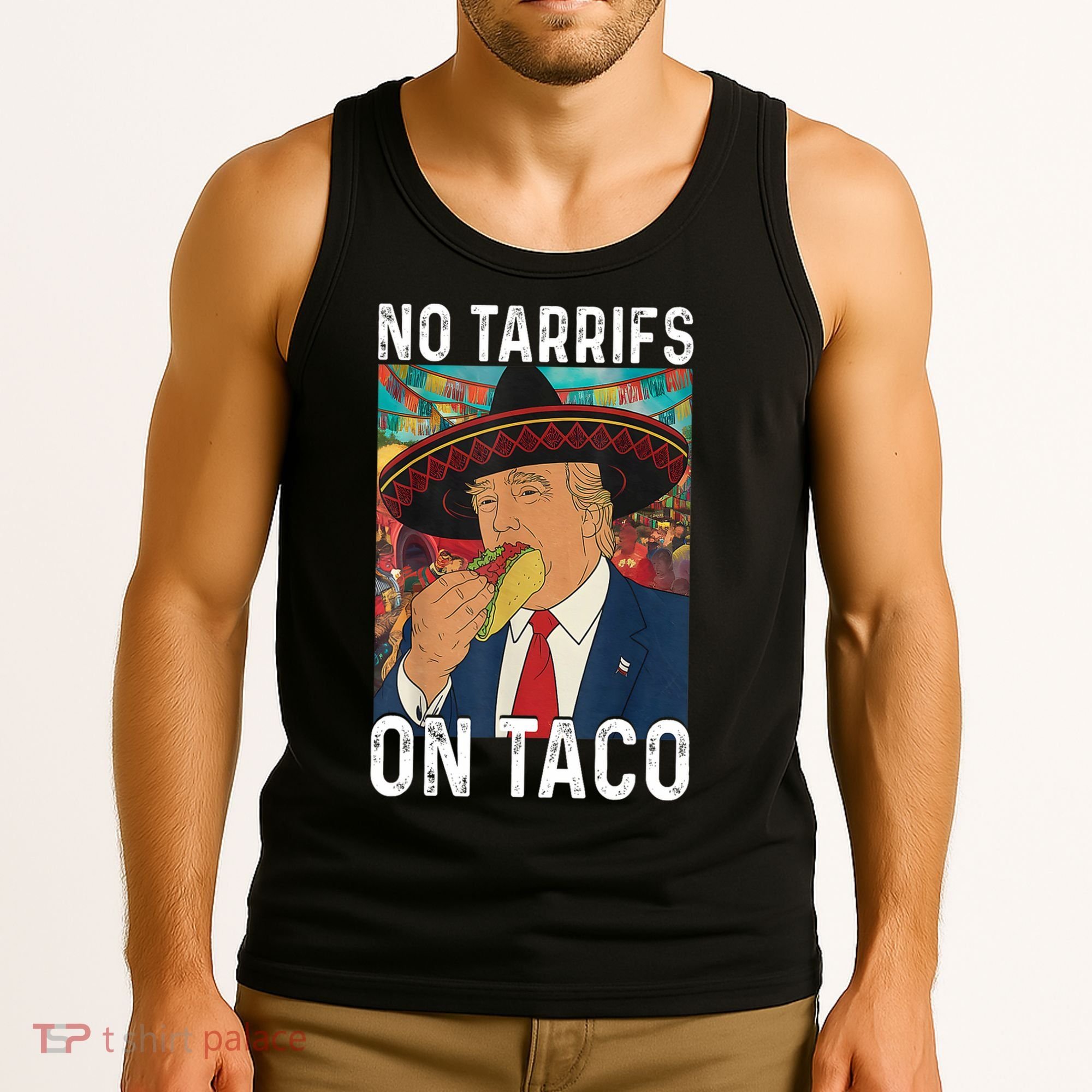 No Tariffs On Taco Funny Mexican Fiesta Cinco De Mayo Trump Tank Top