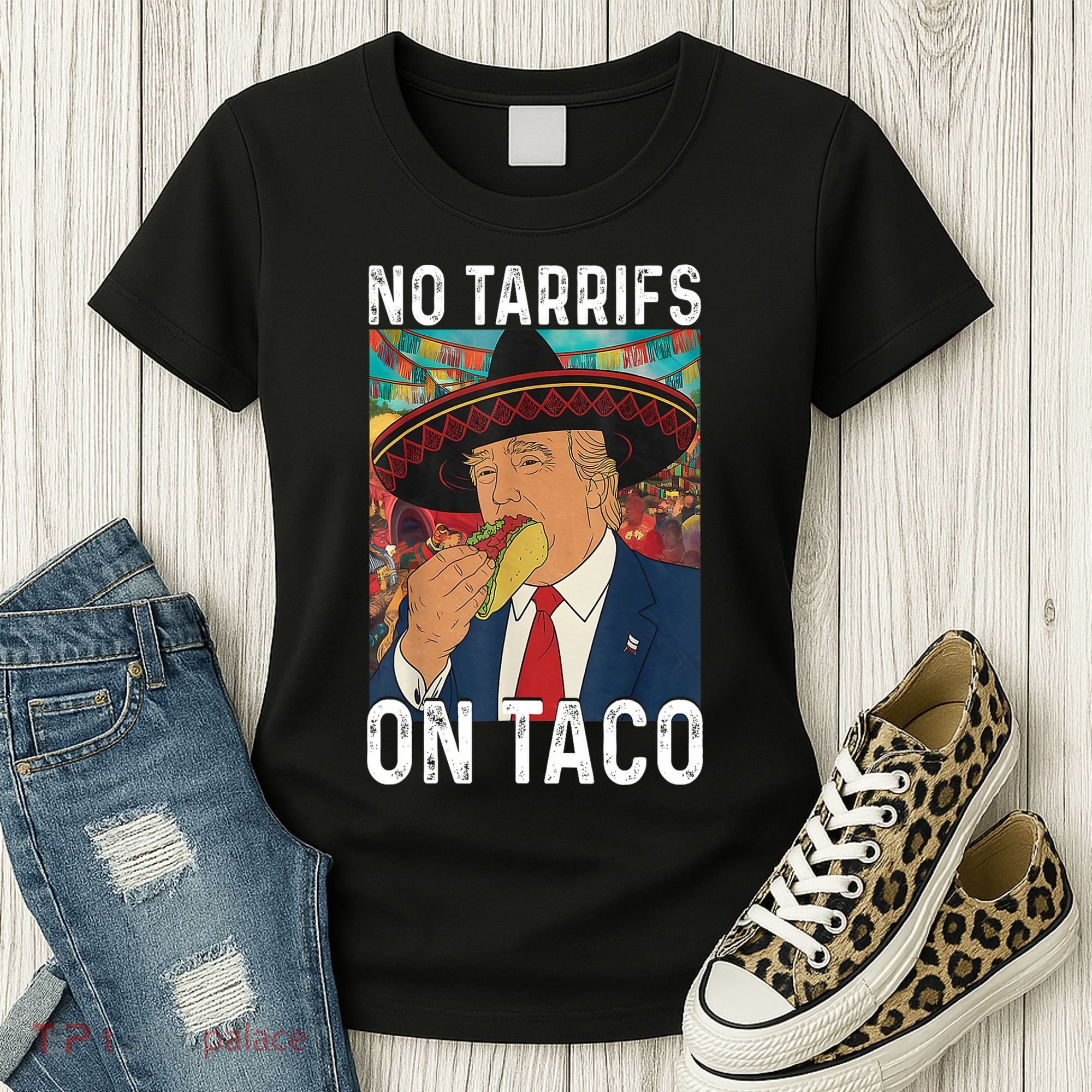 No Tariffs On Taco Funny Mexican Fiesta Cinco De Mayo Trump Women's T-Shirt