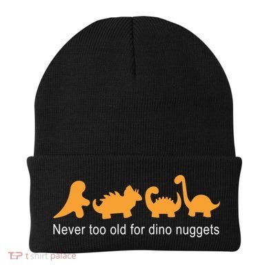 Never Too Old For Dino Nuggets Beanie
