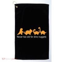 Never Too Old For Dino Nuggets Golf Towel thumb 0