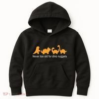 Never Too Old For Dino Nuggets Kids Hoodie thumb 0