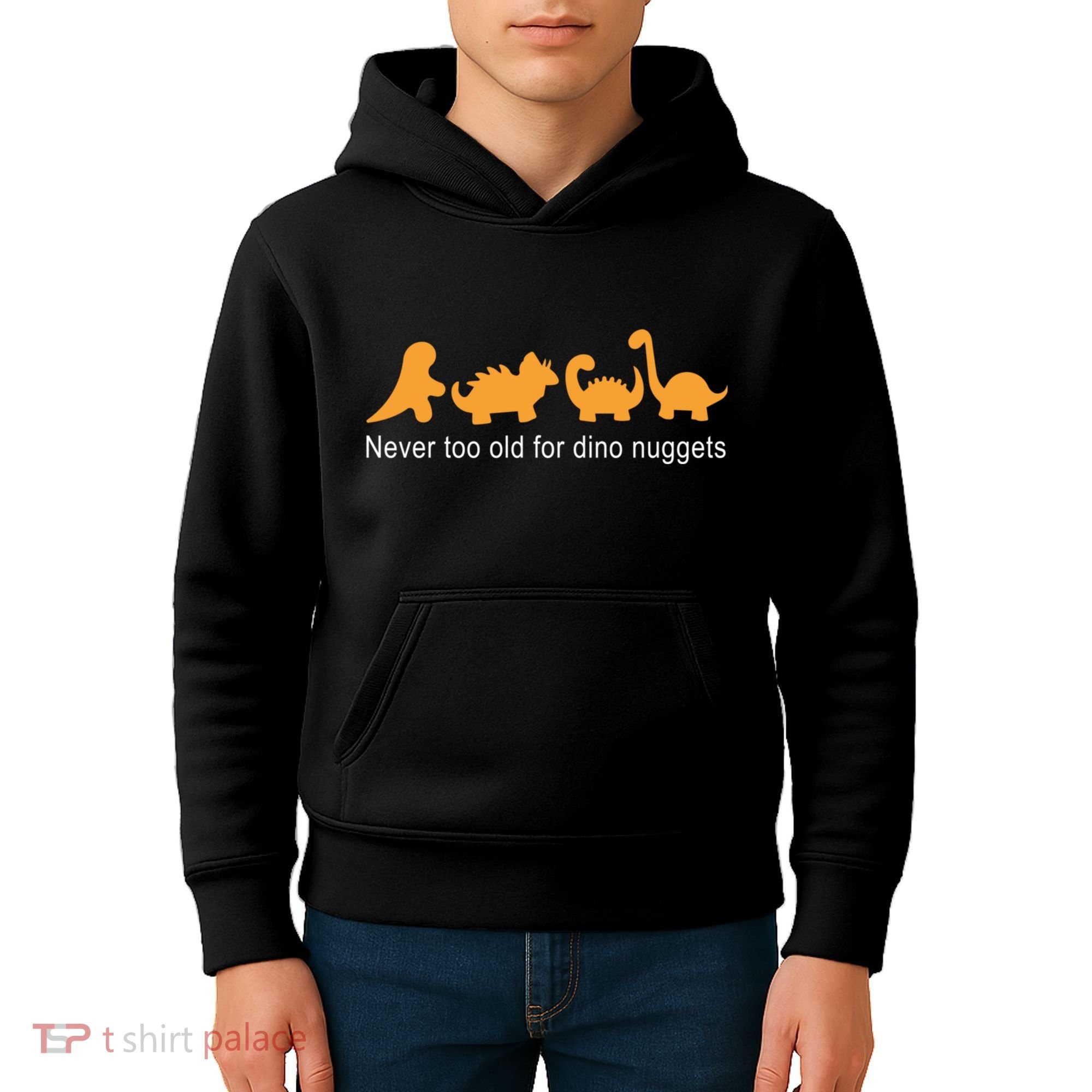 Never Too Old For Dino Nuggets Kids Hoodie