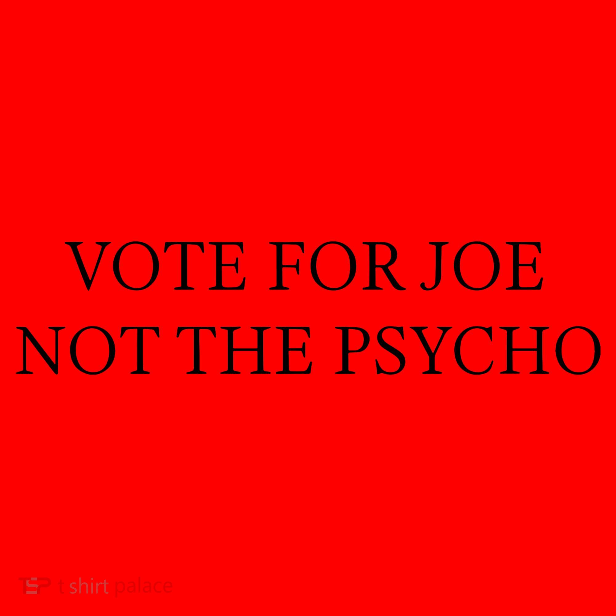 Not The Psycho Vote For Joe Funny Saying Santa Hat