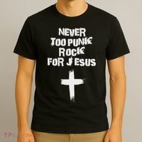 Never Too Punk Rock For Jesus Religious Christian Bands T-Shirt thumb 3