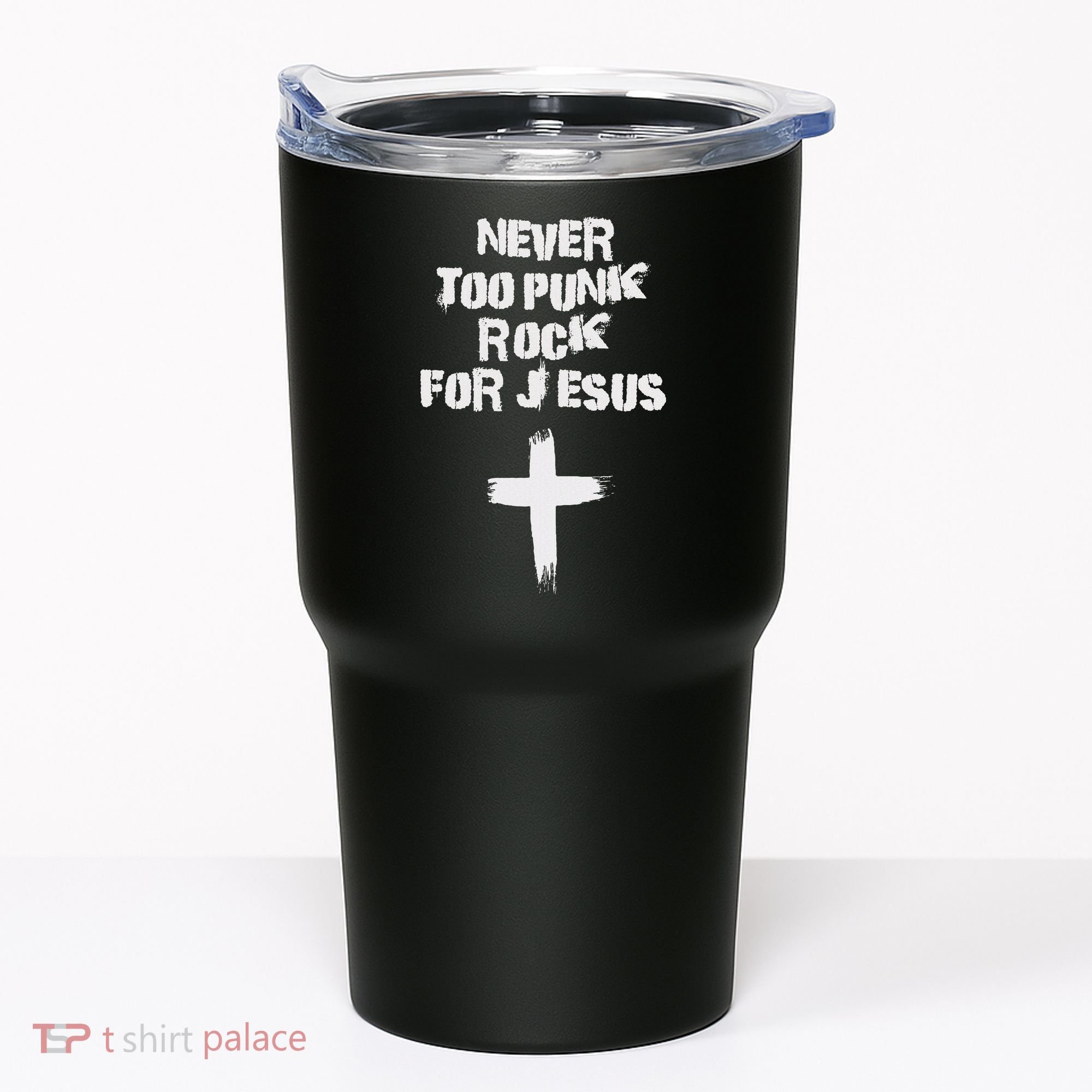 Never Too Punk Rock For Jesus Religious Christian Bands Tumbler