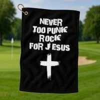 Never Too Punk Rock For Jesus Religious Christian Bands Golf Towel thumb 1