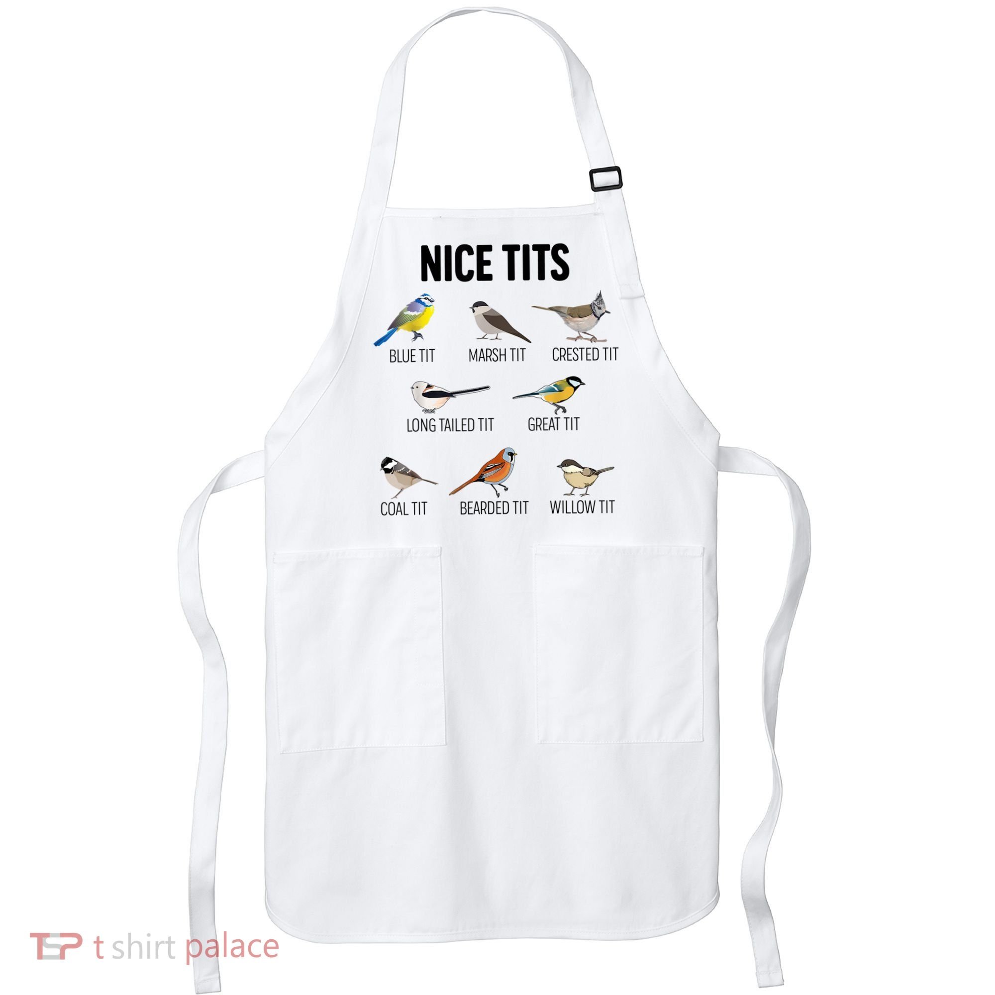 Nice Tits Pun Joke Funny Bird Lover Enthusiast Birdwatcher Apron