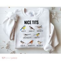 Nice Tits Pun Joke Funny Bird Lover Enthusiast Birdwatcher Sweatshirt thumb 2