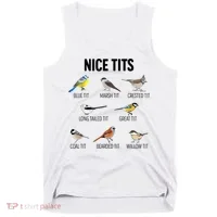 Nice Tits Pun Joke Funny Bird Lover Enthusiast Birdwatcher Tank Top thumb 0