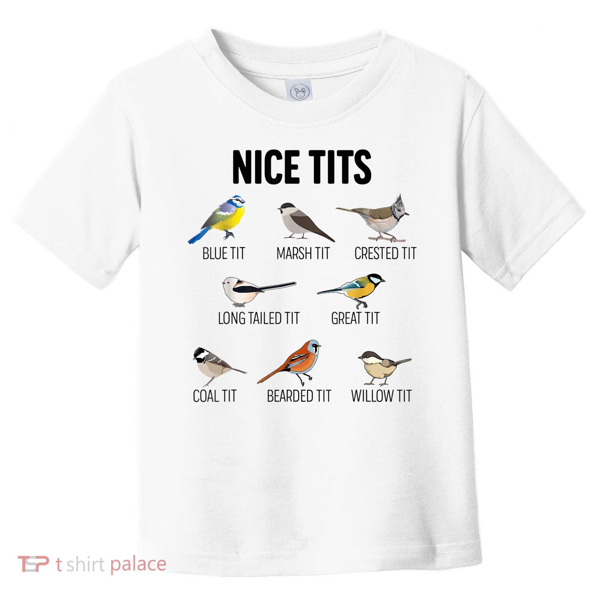 Nice Tits Pun Joke Funny Bird Lover Enthusiast Birdwatcher Toddler T-Shirt