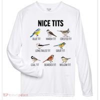 Nice Tits Pun Joke Funny Bird Lover Enthusiast Birdwatcher Zone Performance Long-Sleeve T-Shirt thumb 0