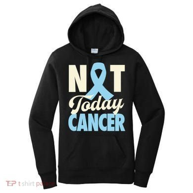 Not Today Prostate Cancer Light Blue Ribbon Awareness Gift Women's Hoodie